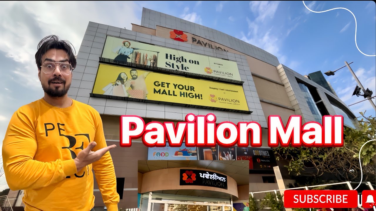A full Overview of Pavilion Mall,Ludhiana (Punjab)
