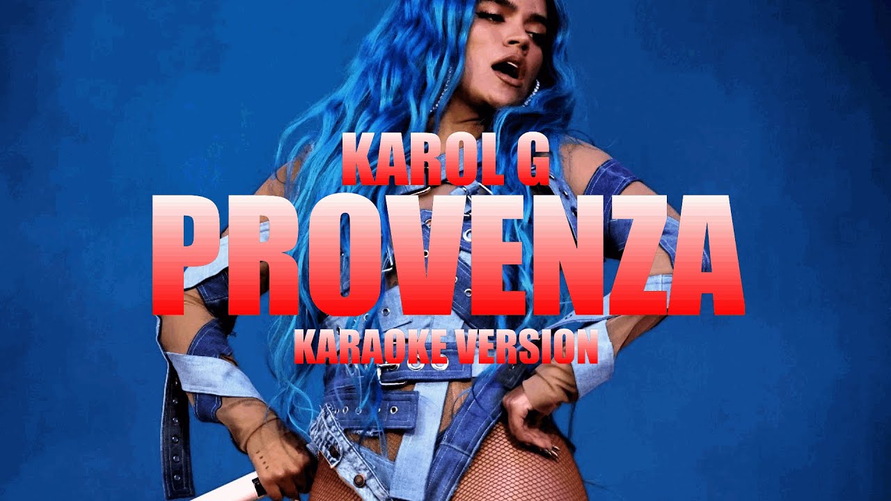 PROVENZA - KAROL G (Instrumental Karaoke) [KARAOK&J]