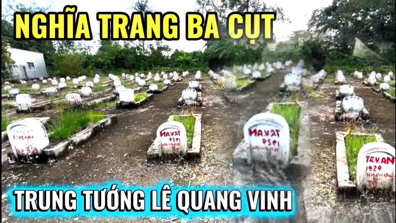 Nghĩa Trang Ba Cụt của Trung Tướng Lê Quang Vinh hiện giờ còn gì 