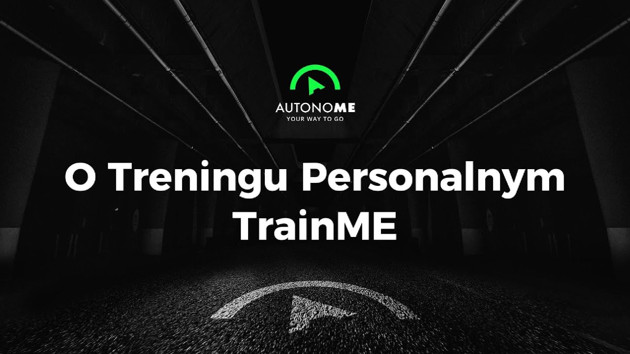 Trening Personalny TrainME | AutonoME - Your Way To Go