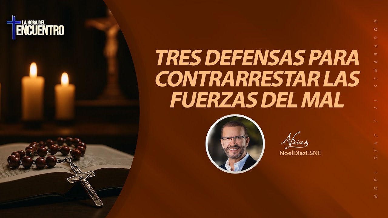 Tres defensas para contrarrestar las fuerzas del mal - La Hora del Encuentro | 20 de Enero, 2025