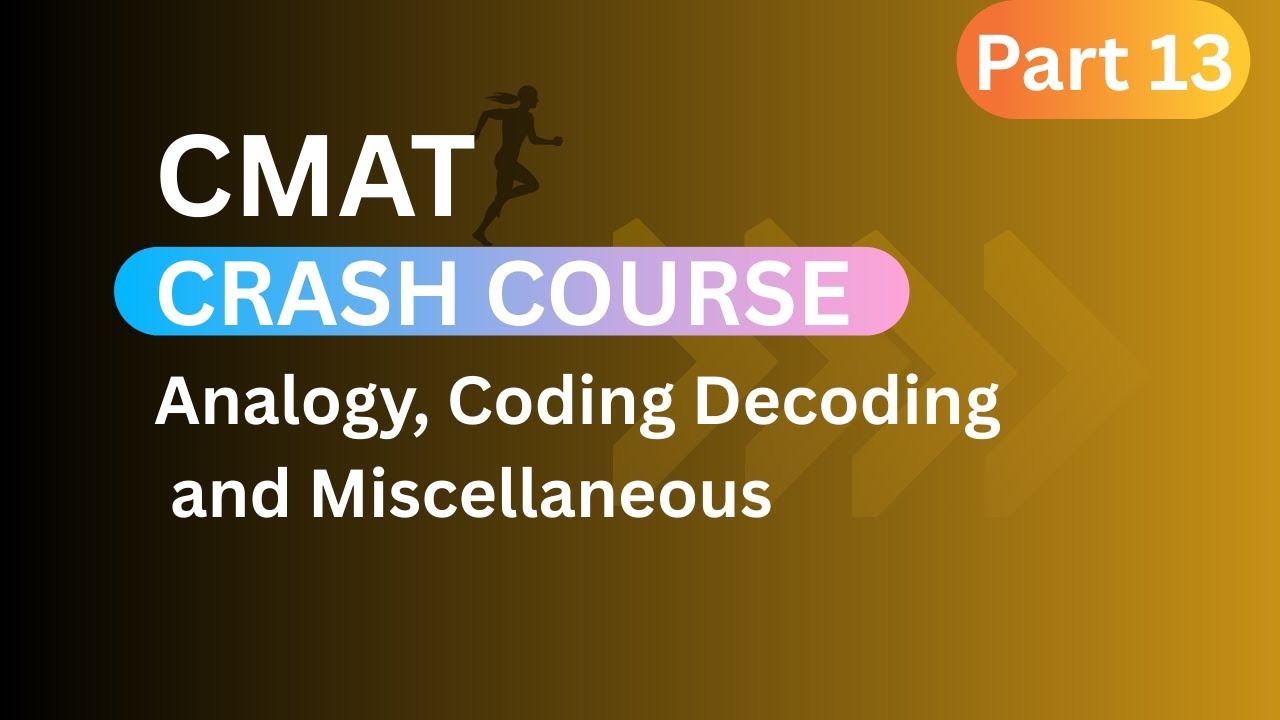 CMAT Crash Course | Analogy, Coding Decoding and Miscellaneous Topics | Last Lap to CMAT 2024