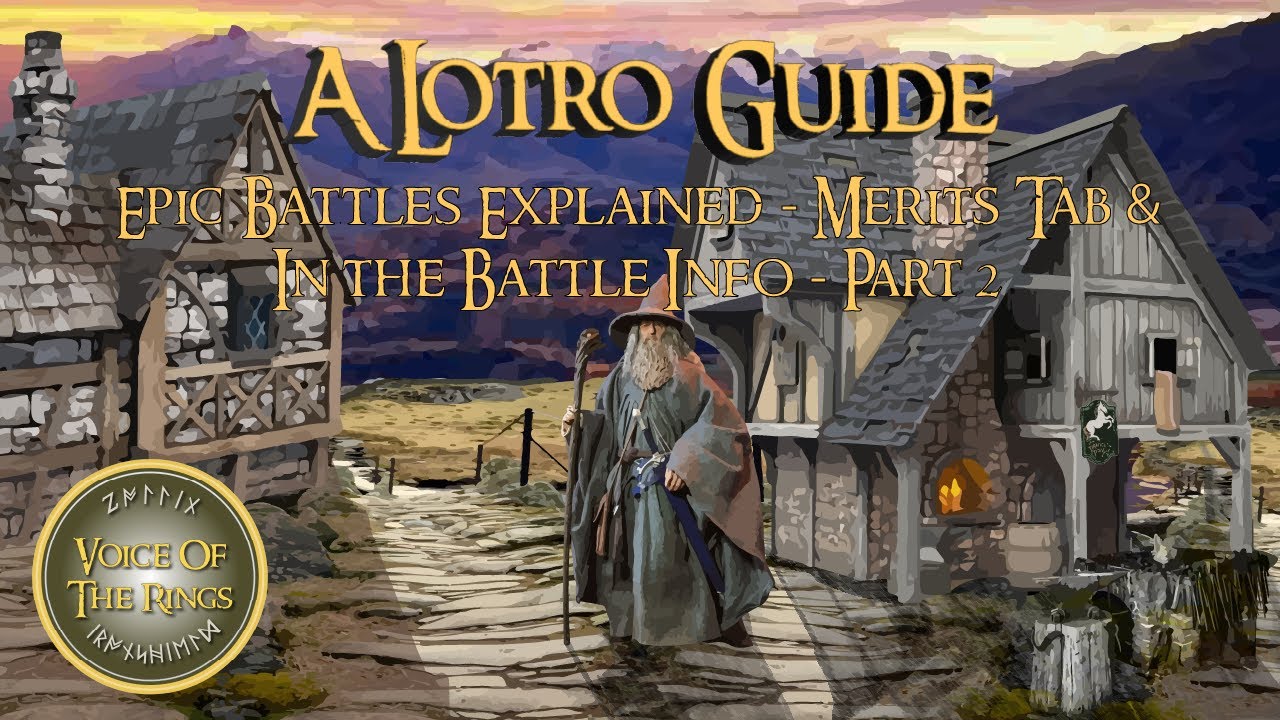Epic Battles Explained - Merits Tab & In the Battle Info - Part 2 | A LOTRO Guide.