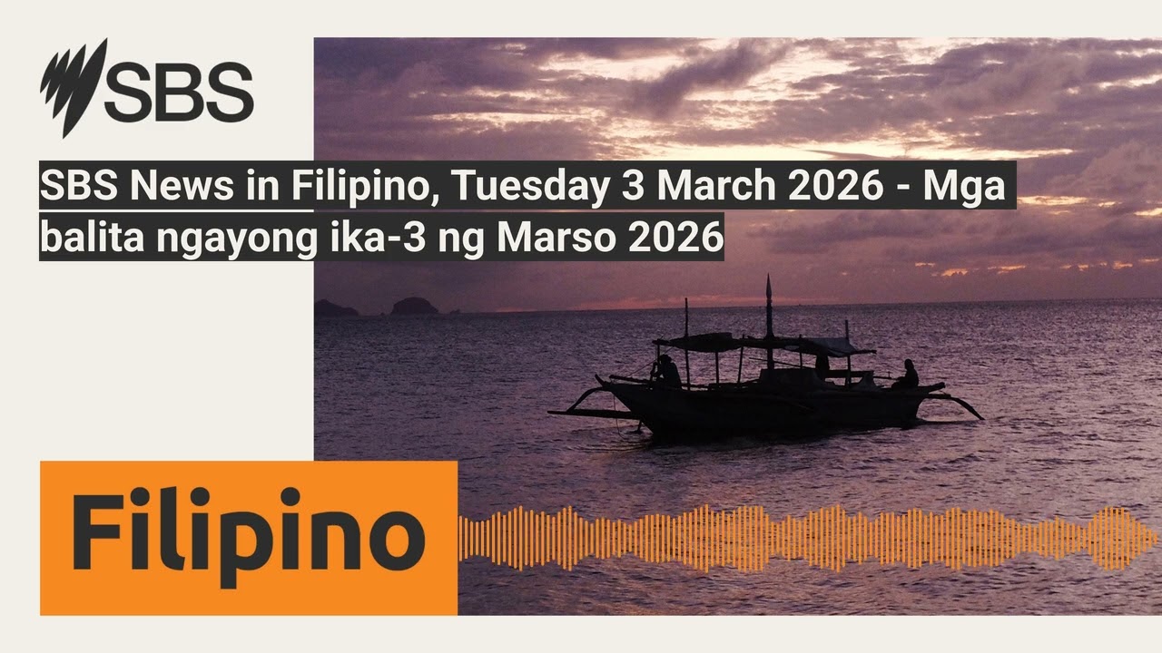 SBS News in Filipino, Tuesday 3 March 2026 - Mga balita ngayong ika-3 ng Marso 2026 | SBS...