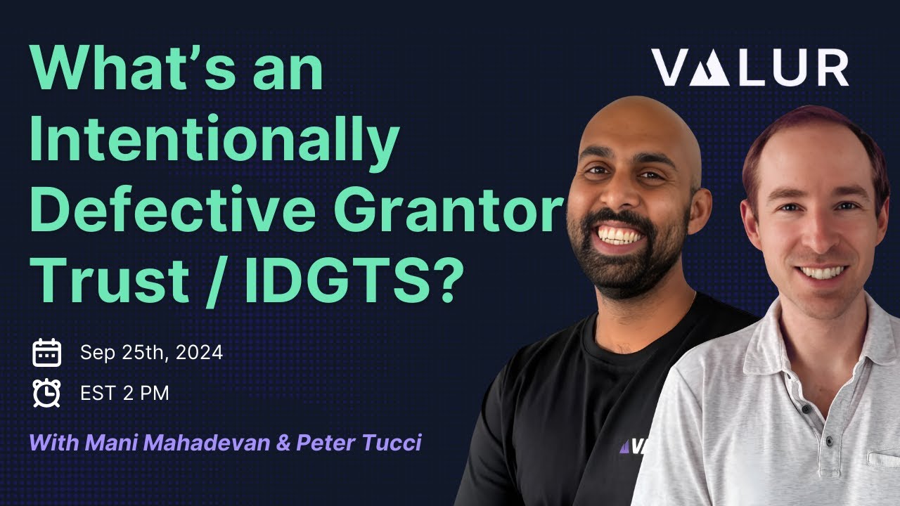 Understanding Intentionally Defective Grantor Trusts (IDGTs)