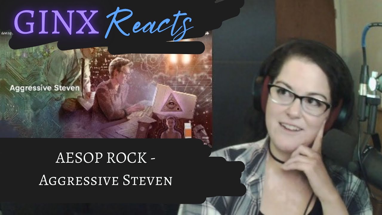 GINX Reacts | Aesop Rock - Aggressive Steven | Live Reaction Replay
