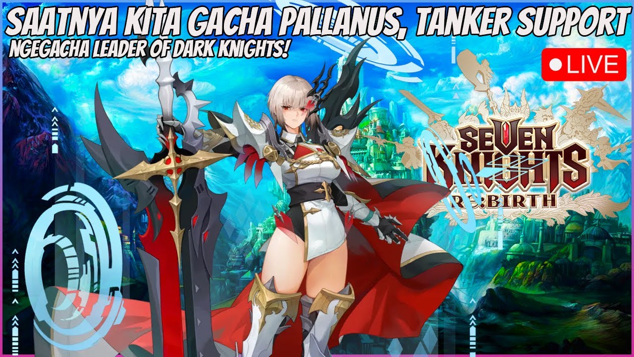 Pallanus rilis, saatnya gacha Pallanus, Tanker Support! -Seven Knights Indonesia