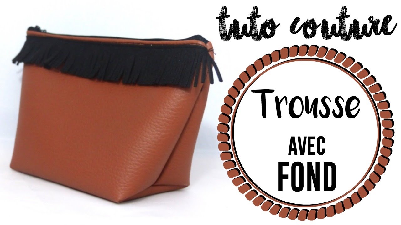 • [TUTO COUTURE] Trousse avec un fond  •