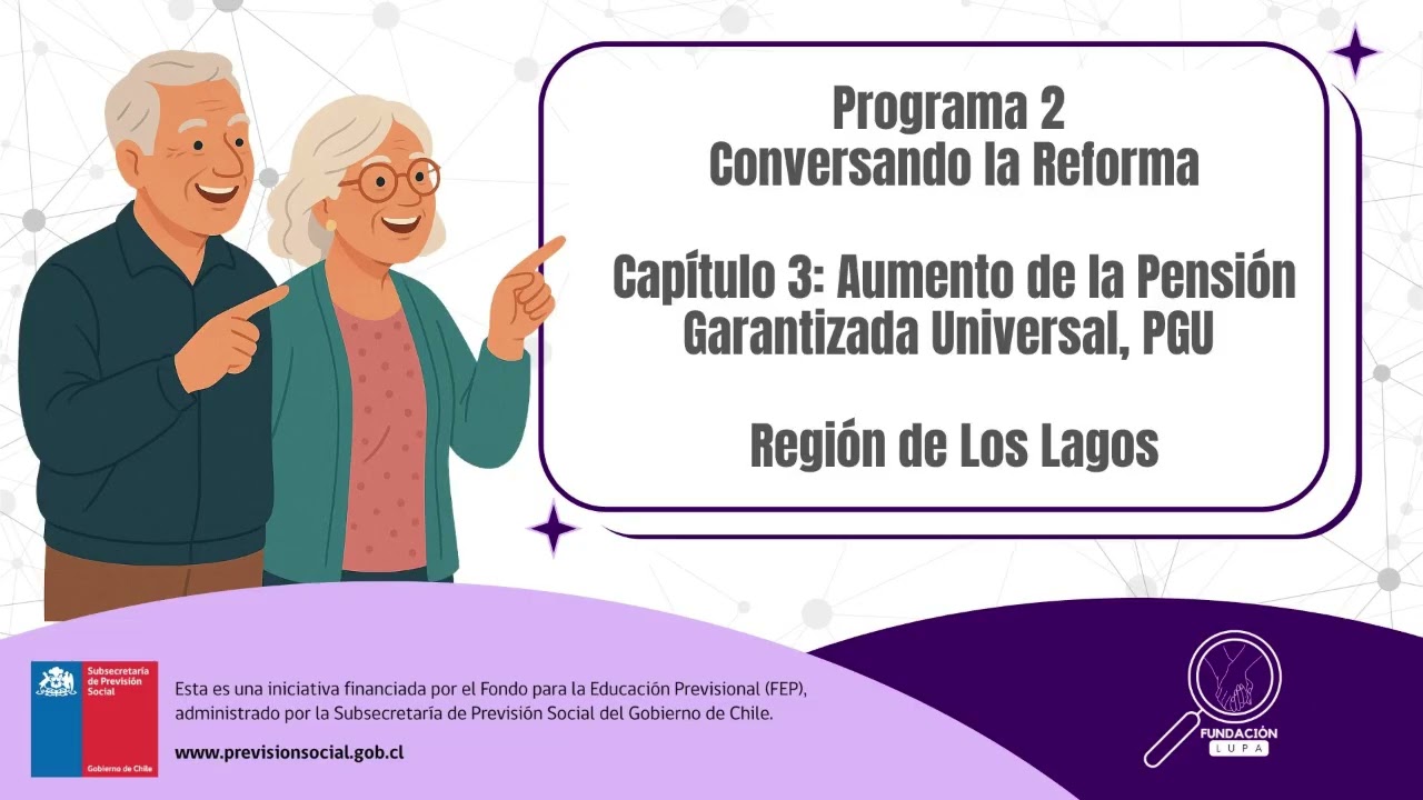 Programa 2 Capítulo 3 Aumento de la Pensión Garantizada Universal, PGU
