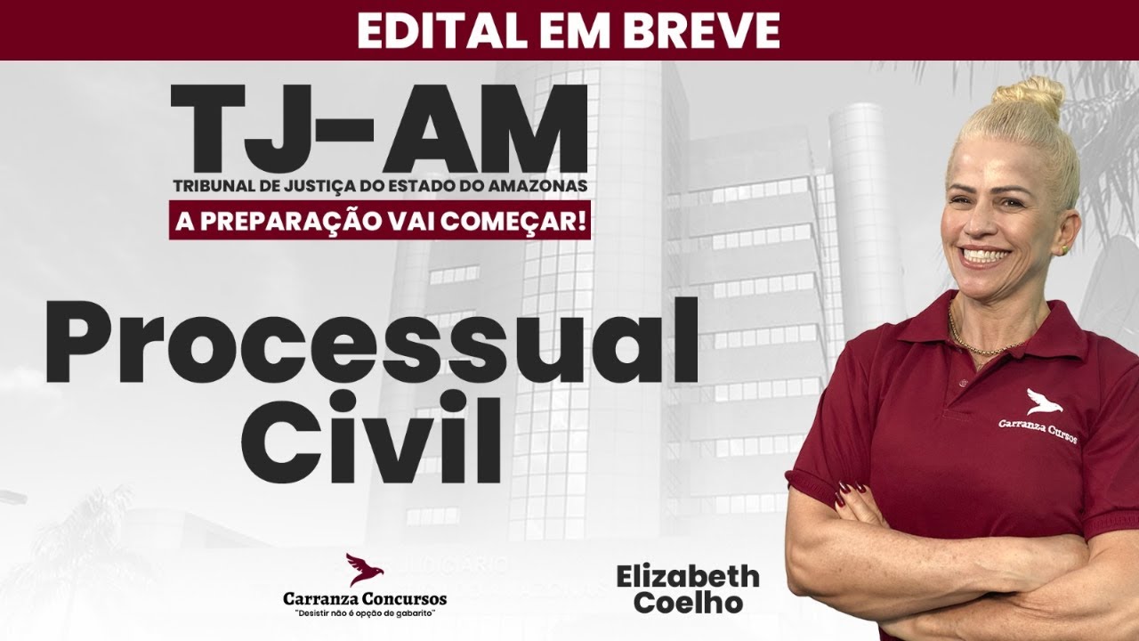 Concurso TJAM | Processual Civil para Prova | Teoria Completa e Atualizada