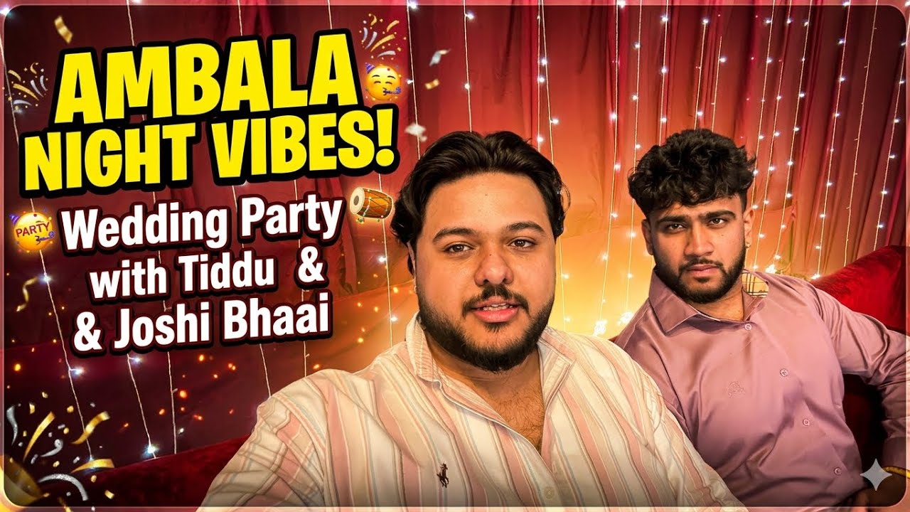 Ambala Night Vibes! Wedding Party with Tiddu & Joshi Bhaai