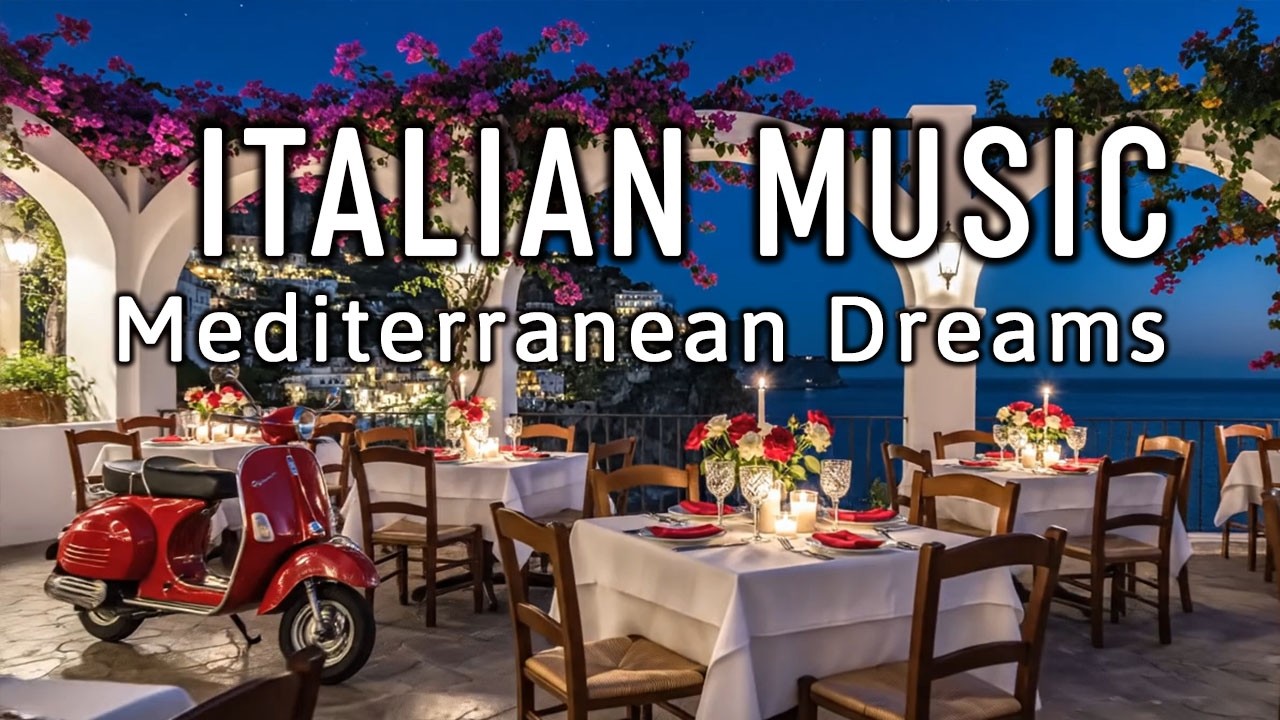 🎶 Italian Vibes & Mediterranean Music 🎶 2+ Hours Serene Amalfi Coast & Lake Como Relaxing Dreamy 4K