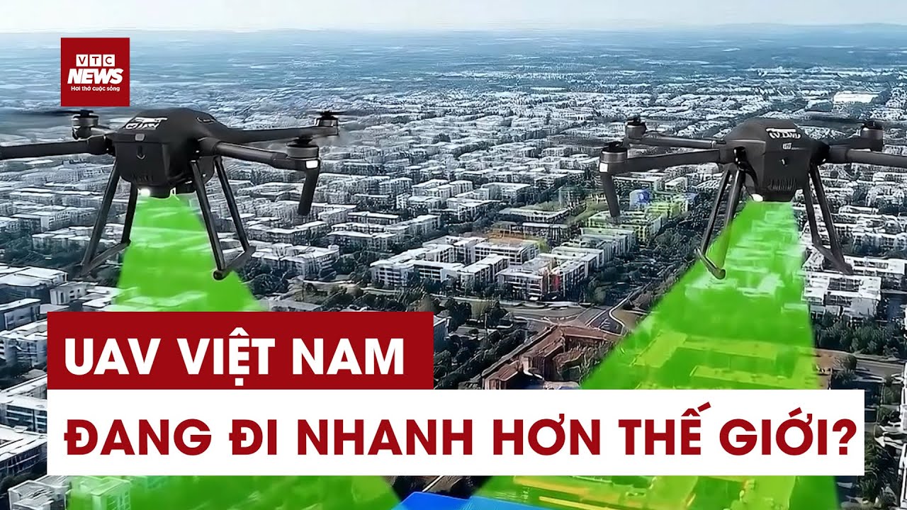 UAV gãy cánh vẫn bay: Công nghệ mới và khu liên hợp 2 tỷ USD của doanh nghiệp Việt Nam | VTC News