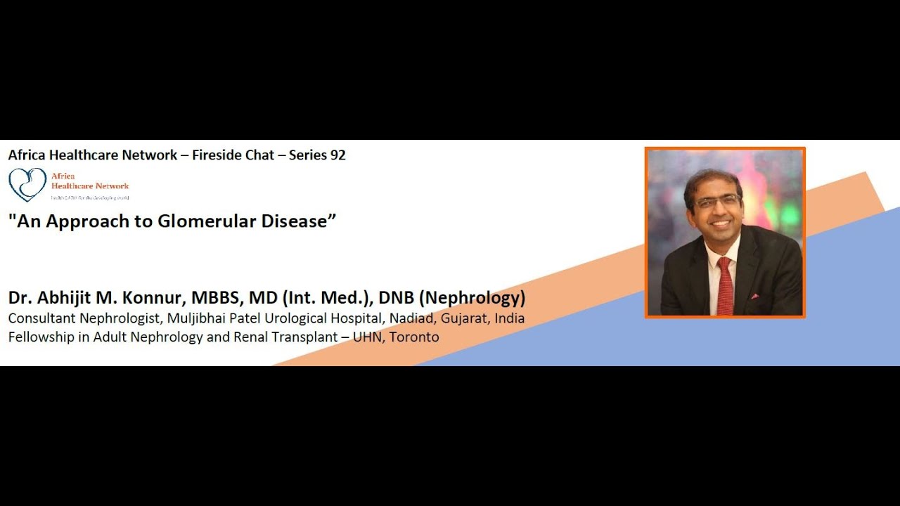 An Approach to Glomerular Disease : Dr. Abhijit M. Konnur