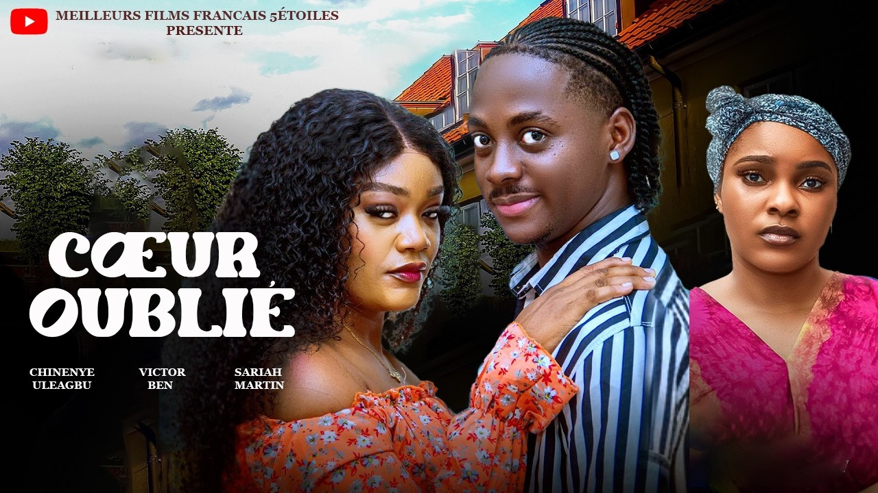 CŒUR OUBLIÉ | Clinton Joshua | Meilleur Films Français | Films Nigérian En Français 2026