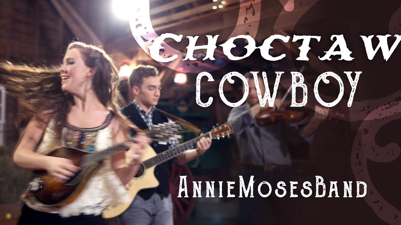 Choctaw Cowboy - Annie Moses Band