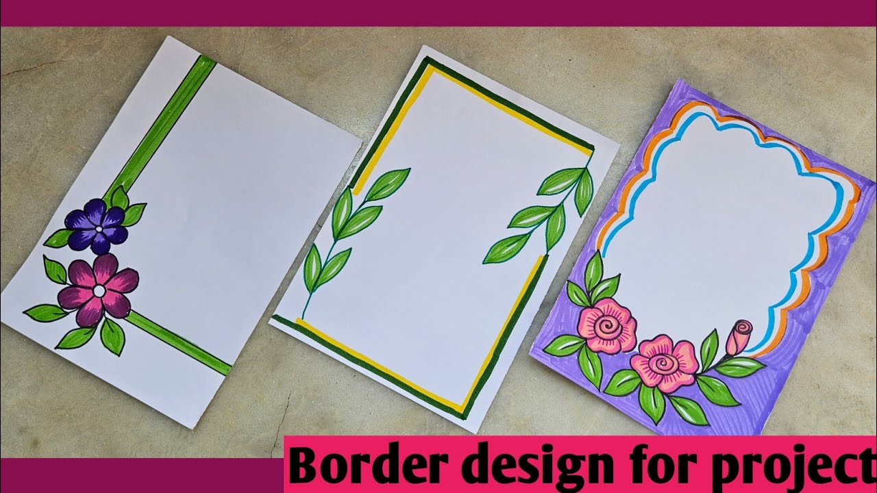 3 BEAUTIFUL BORDER DESIGNS/PROJECT WORK DESIGN /A4 SHEET /FRONT PAGE DESIGN FOR SCHOOL PROJECT