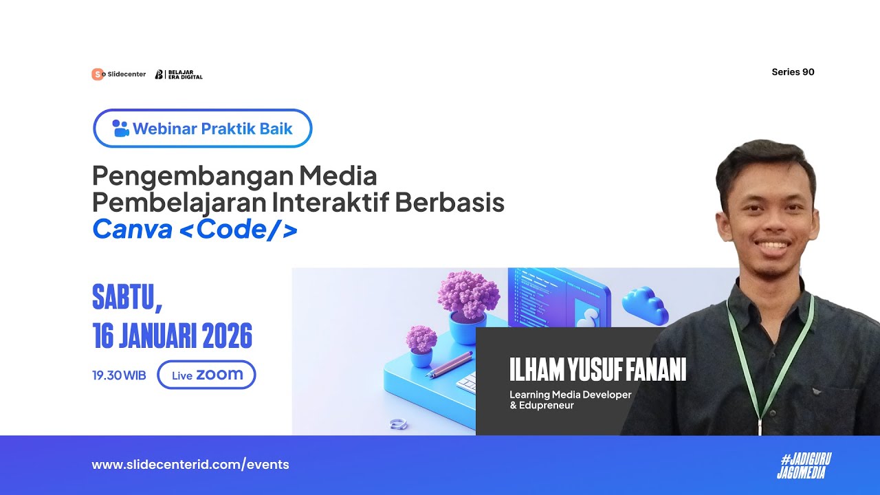 Webinar Praktik Baik #90 - Pengembangan Media Pembelajaran Interaktif Berbasis Canva Code