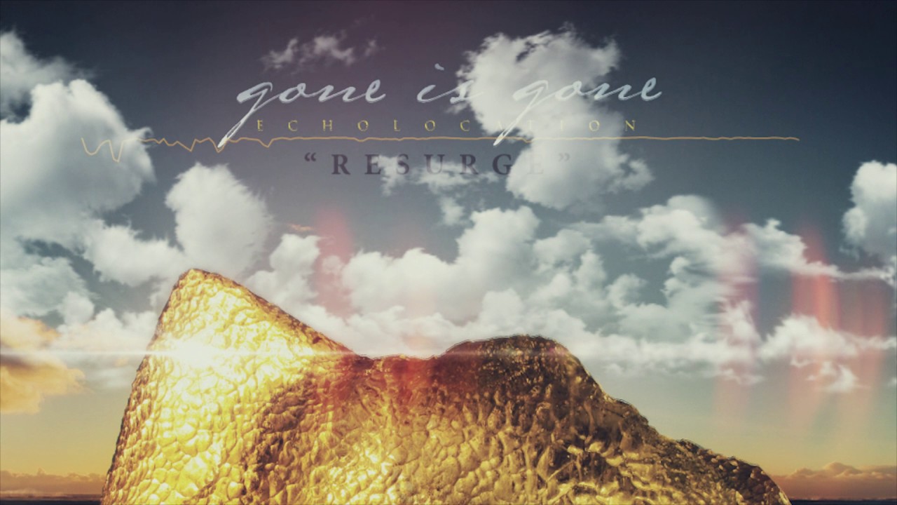 Gone Is Gone - Resurge