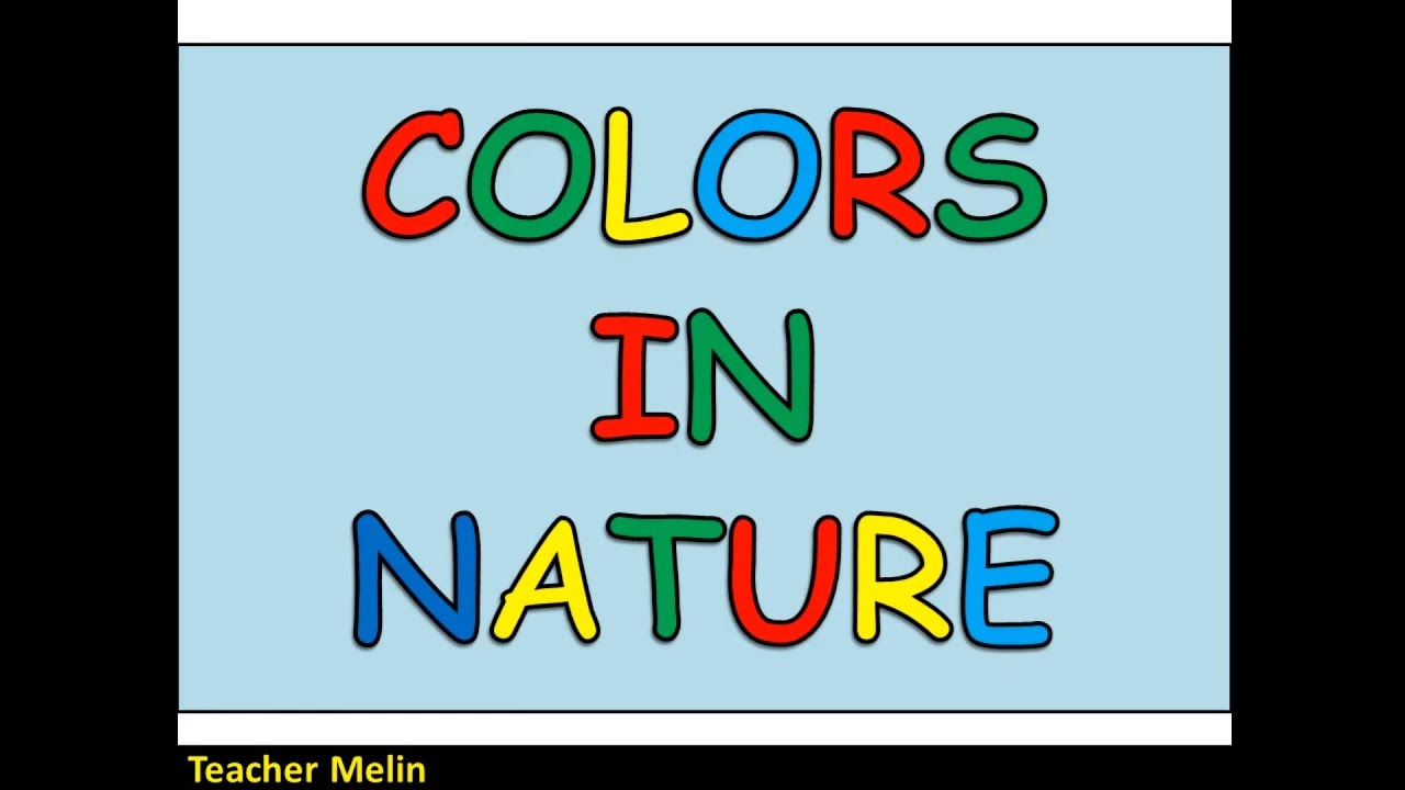 COLORS IN NATURE || by Teacher Melin