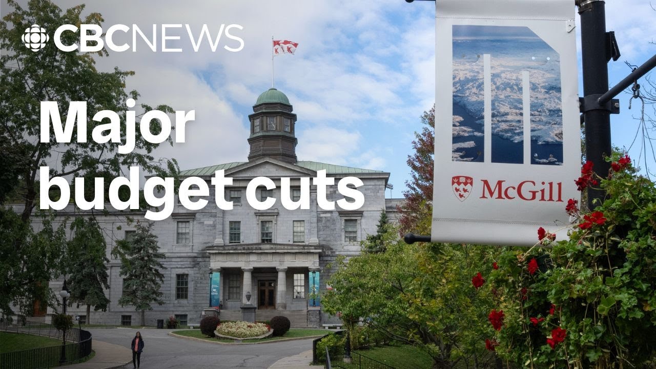 McGill University says it needs to slash budget by $45 million, likely cut hundreds of jobs