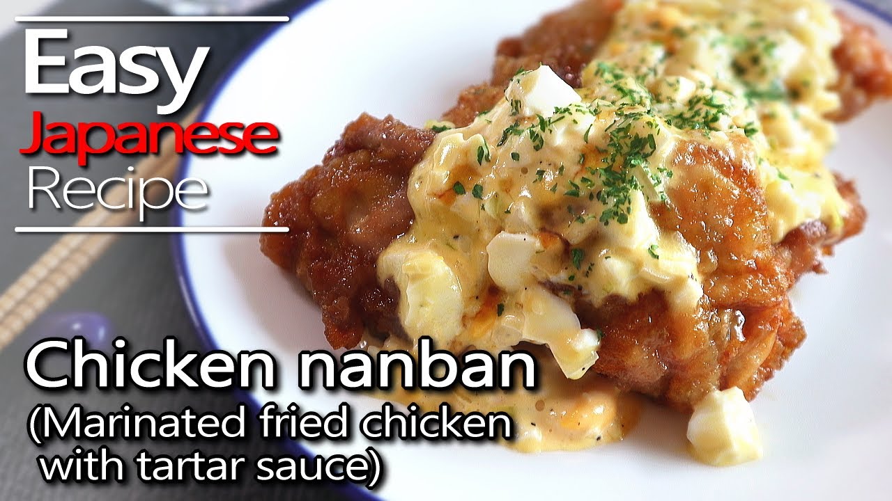 How to make Chicken nanban/marinated fried chicken with tartar sauce recipe.