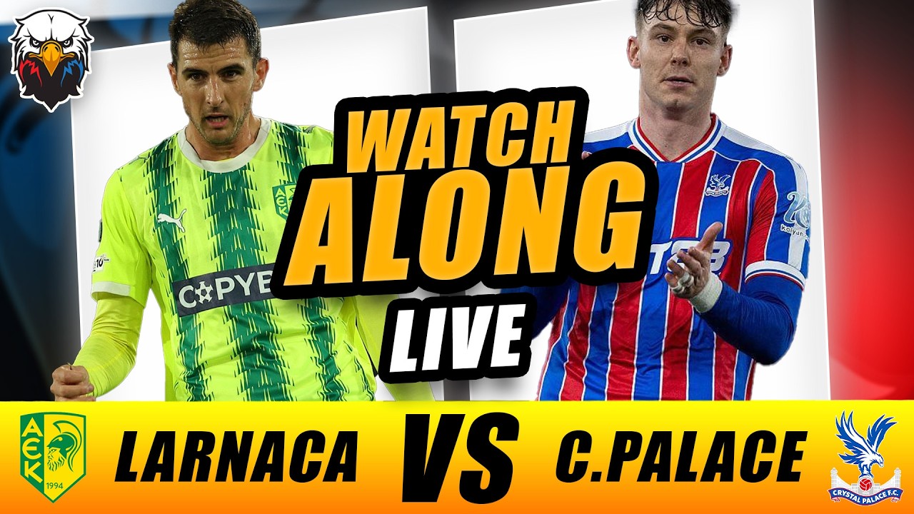 AEK Larnaca FC 1-1 Crystal Palace | LIVE WATCHALONG