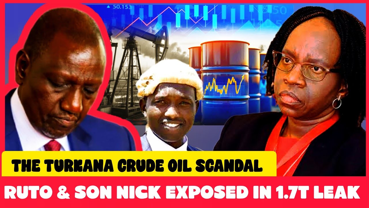 DECLASSIFIED: RUTOS Son Nick LINKED In The Buying Of TURKANA CRUDE OIL Mines! AUDITOR GENERAL REPORT
