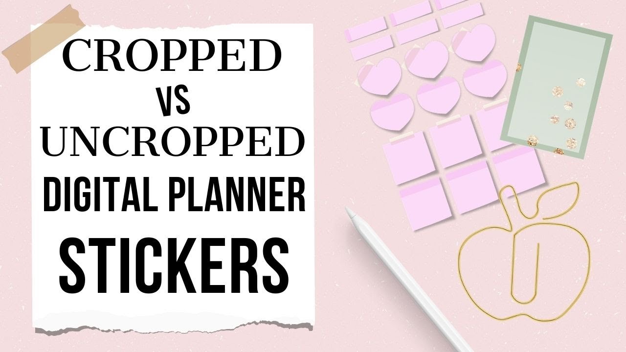 What's The Difference Between Pre Ccropped and Un-cropped Digital Stickers? And How To Crop Stickers