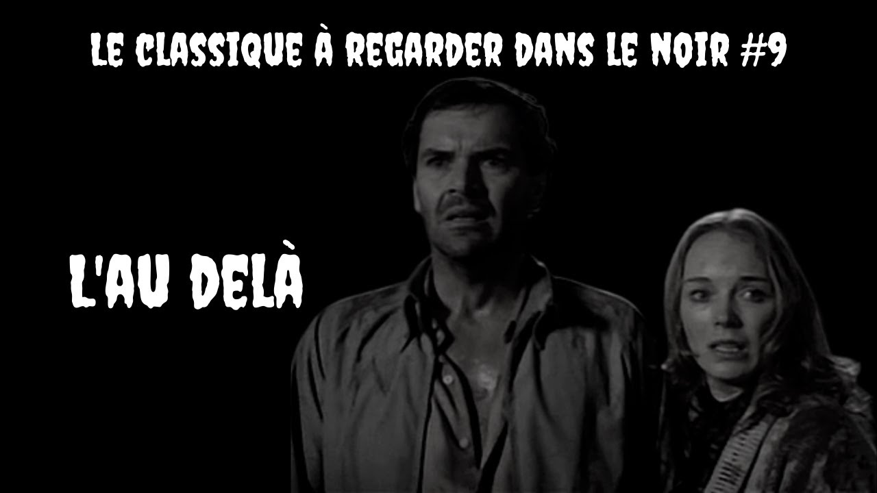 Le classique à regarder dans le noir #9 : L'au Delà