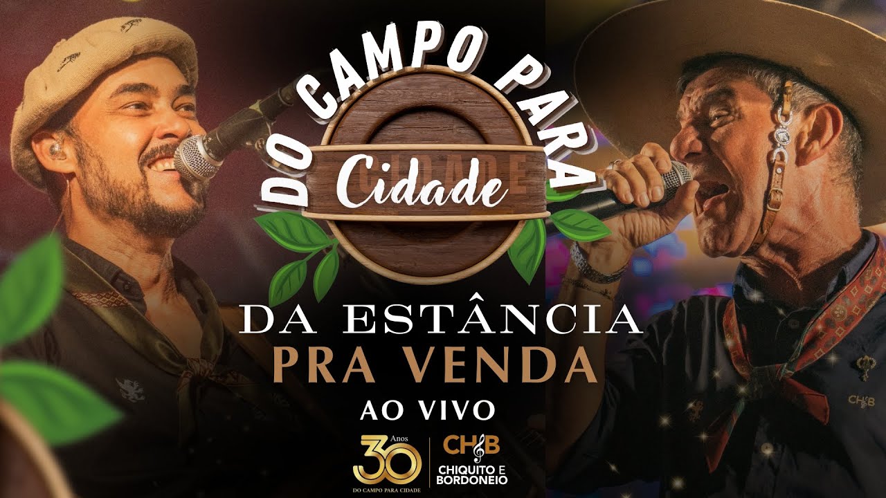 Chiquito & Bordoneio - Da Estância Pra Venda - Do Campo Para a Cidade Ao Vivo
