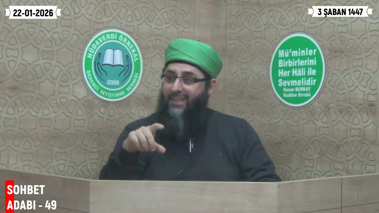 SOHBET ADABI - 49 KEMAL SAVAŞ HOCAEFENDİ 22-01-2026