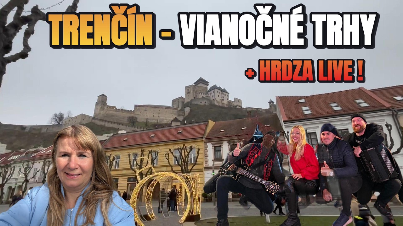 🎄🎶 2025 – Vianočné trhy Trenčín + Hrdza: Folk-rock pod hradom, Slovensko