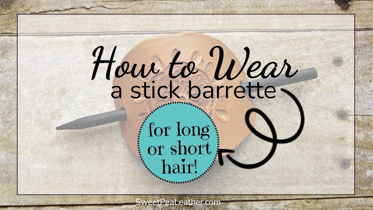 How to Wear a Stick Barrette - in Long or Short Hair!