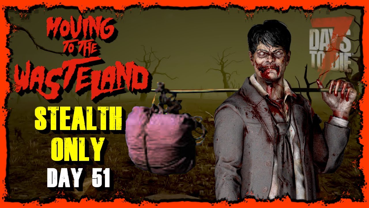 🔴LIVE | V2.5 | Stealth Only! | Day 41 | Z-Tuber | 7 Days to Die