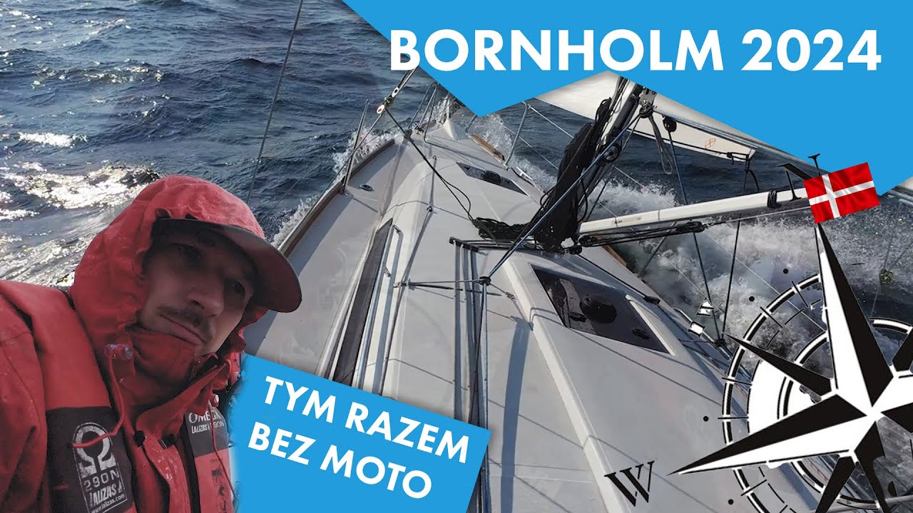 PŁYNIEMY NA BORNHOLM - tym razem bez MOTO