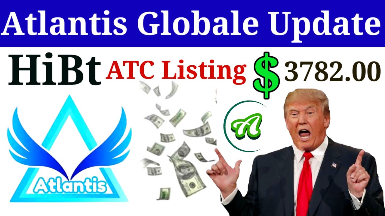 Atlantis Globale Live ATC Chain Listing | Atlantiscex New Update | HiBt Exchange Listing ATC Coin