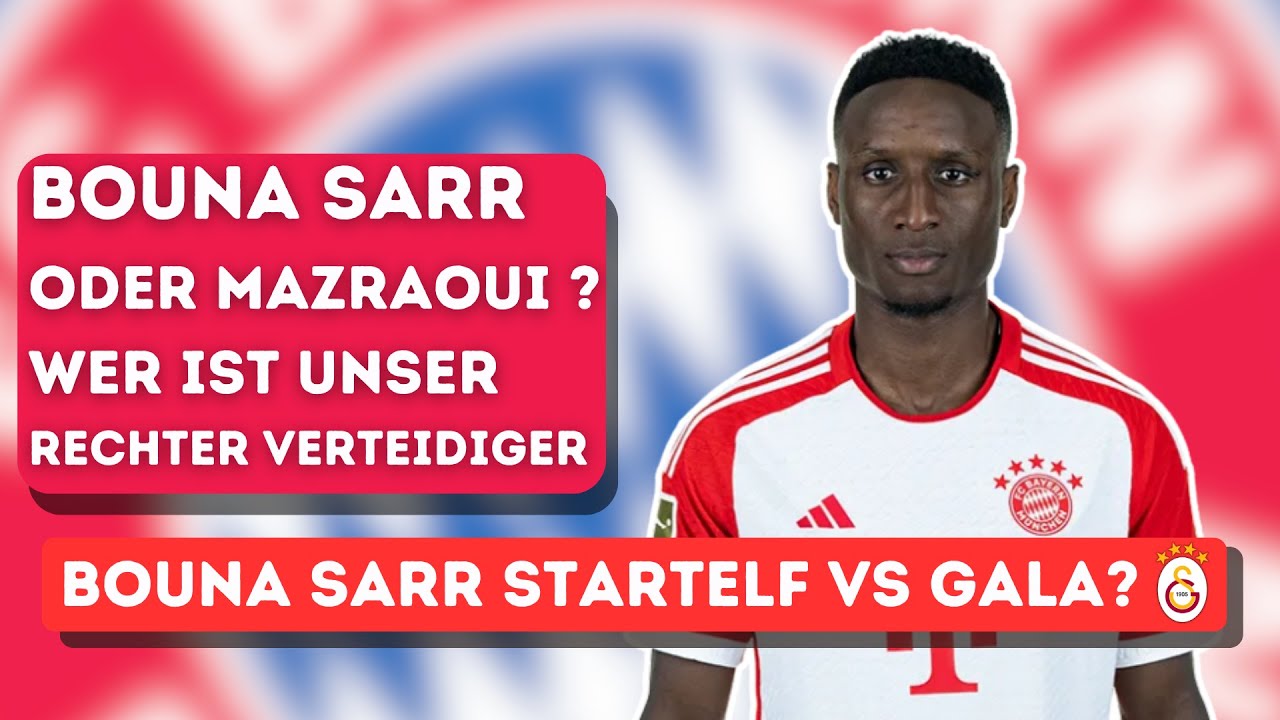 Startelfeinsatz für Bouna Sarr gegen Galatasaray?!