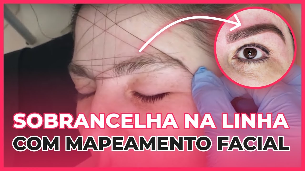 COMO FAZER DESIGN DE SOBRANCELHAS NA LINHA COM MAPEAMENTO FACIAL