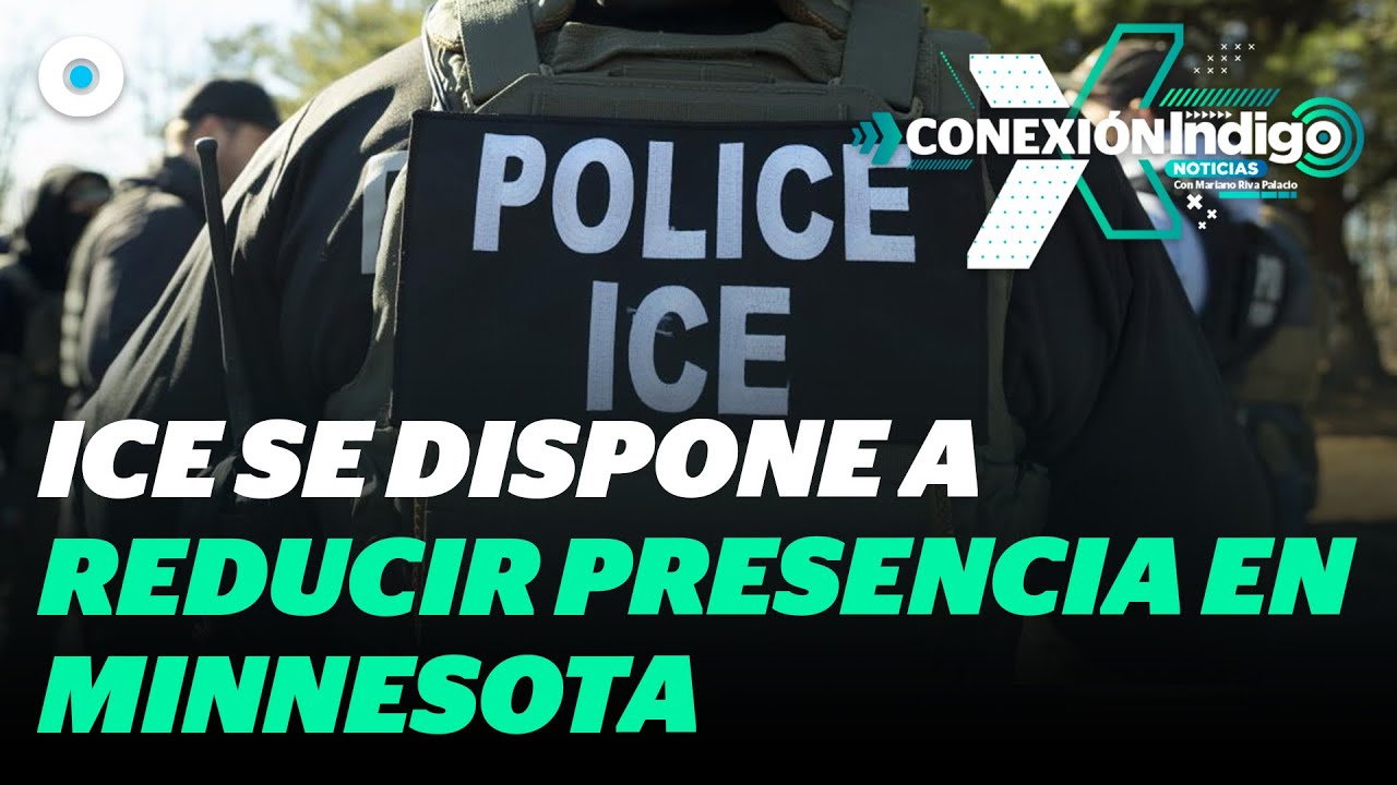 ICE promete ‘reducir’ a los agentes de ICE en Minnesota tras protestas | Reporte Indigo