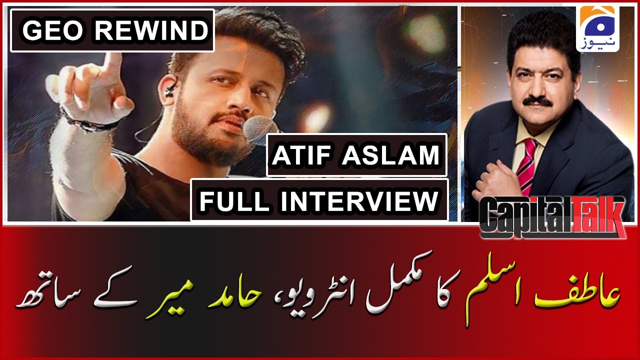 Atif Aslam Exclusive Interview with Hamid Mir - Geo Rewind