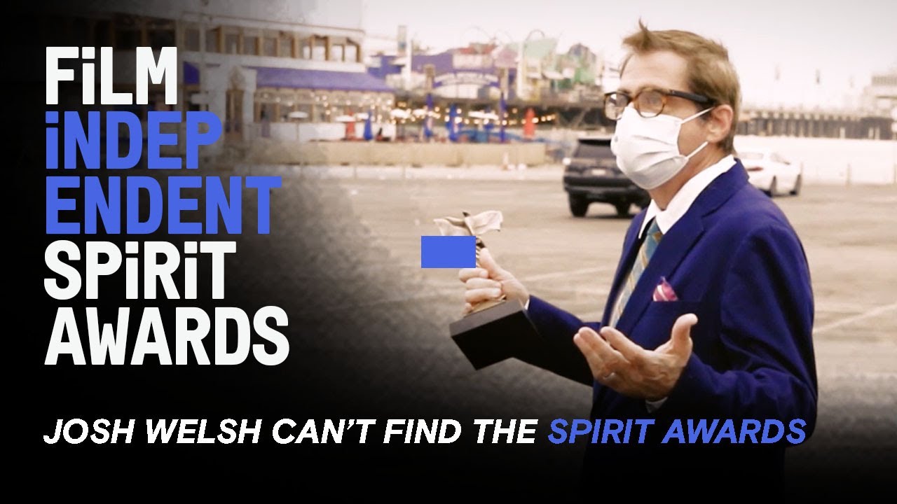 Josh Welsh can't find the tent | 2021 Film Independent Spirit Awards