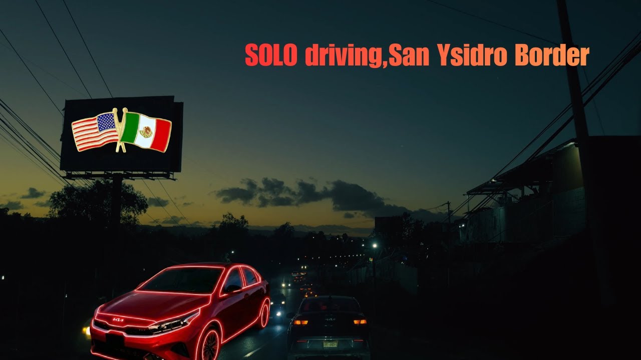 Just Drivig to San Ysidro Border-Tijuana