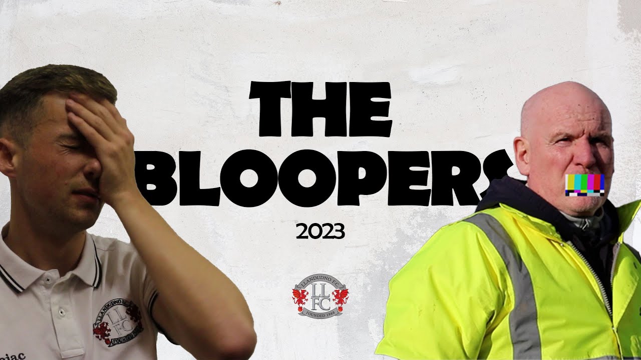 Llandudno FC | The Bloopers 2023