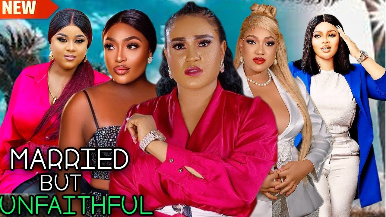Married But Unfaithful (Complete Season)Rosabelle Andrew/Uju Okoli/Queeneth Hilbert 2025Latest Movie