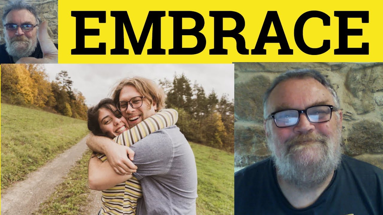 🔵 Значение слова Embrace - Примеры использования слова Embrace - Примеры использования слова Embr...