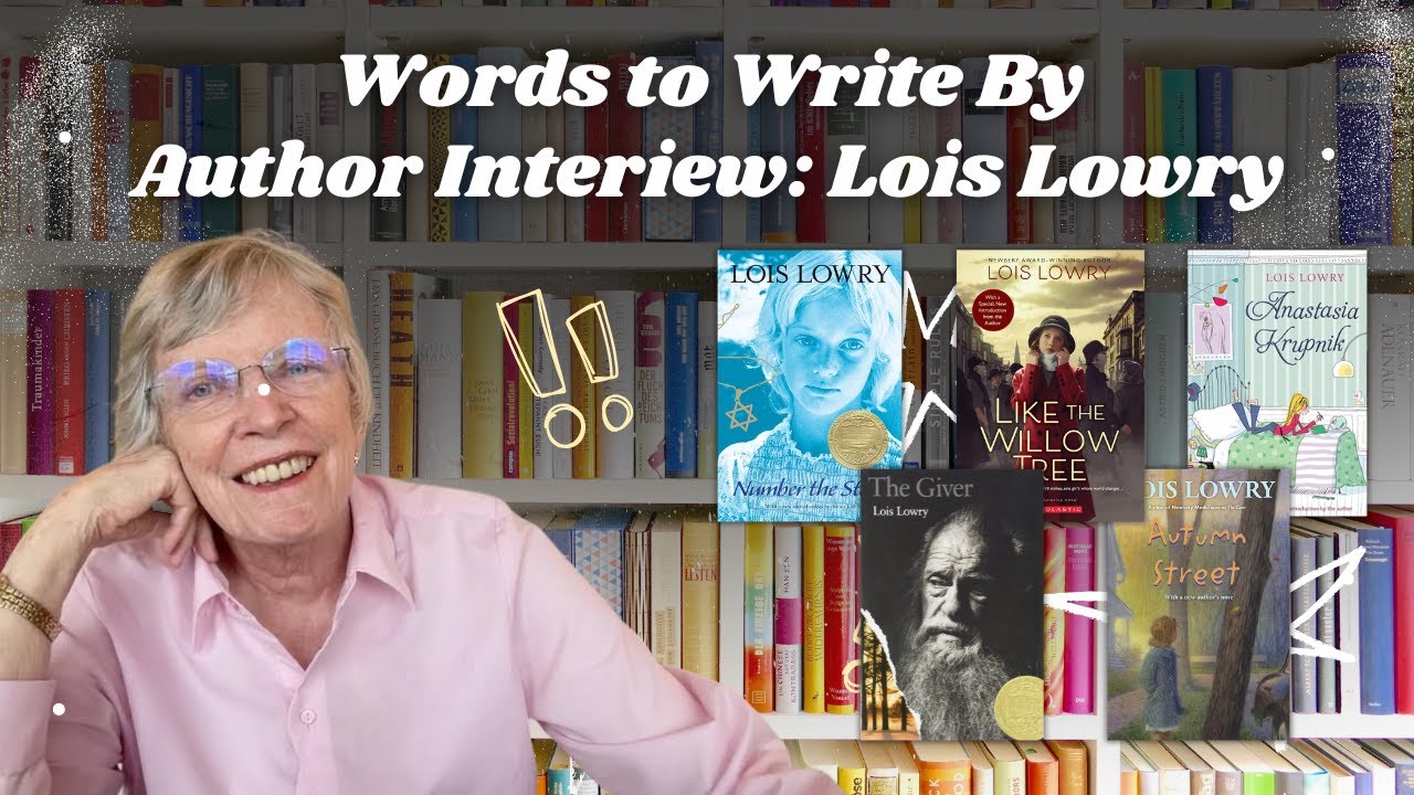 WORDS TO WRITE BY | Lois Lowry on The Giver, Writing Secrets & a Life in Stories
