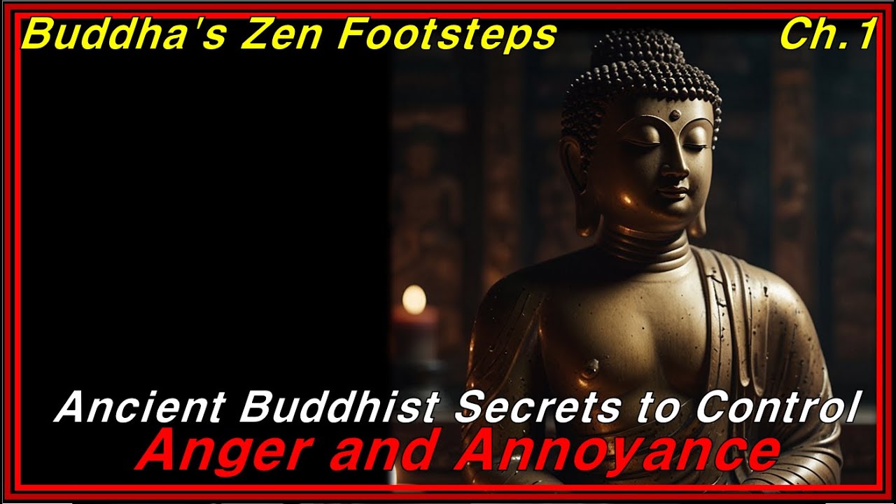 Ancient Buddhist Secrets to Control Anger and Annoyance