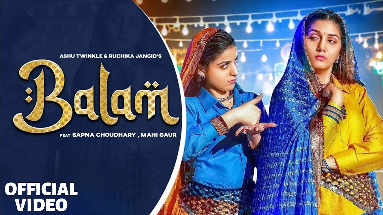 Balam (Official Video) | Sapna Choudhary | Mahi Gaur | Ruchika Jangid | Haryanvi Song 2026