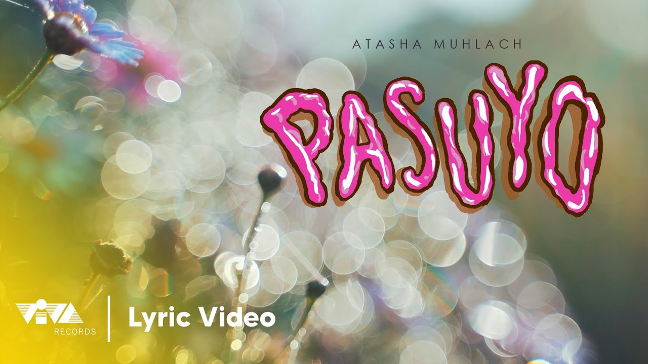 Pasuyo - Atasha Muhlach (Official Lyric Video)